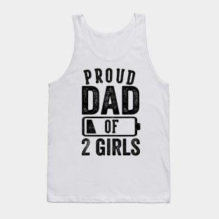 Proud Dad of 2 Girls Gifts Daddy of Two Daughters Tank Top